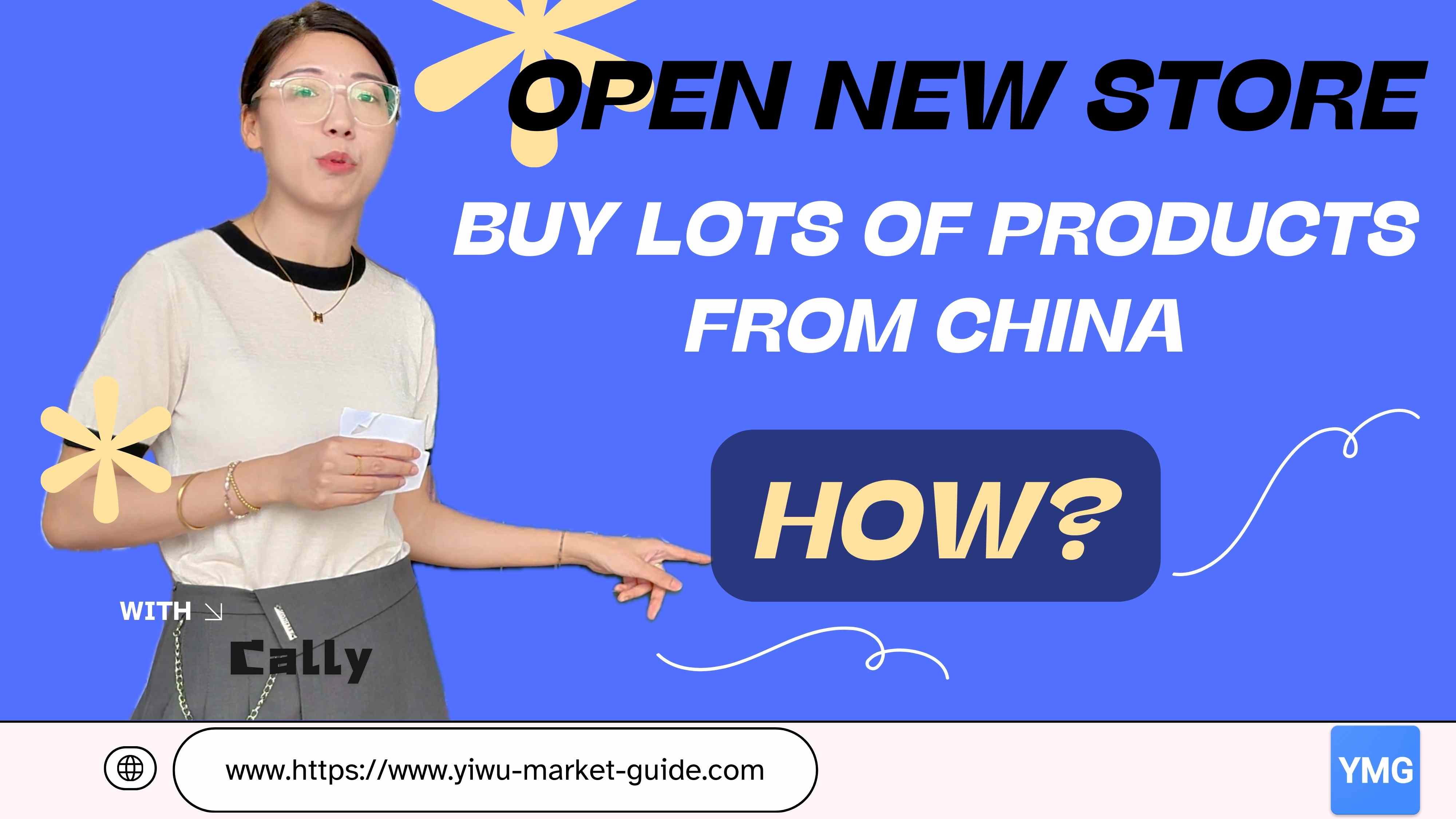 Open New Store, Buy LOTS OF Products From China, HOW？